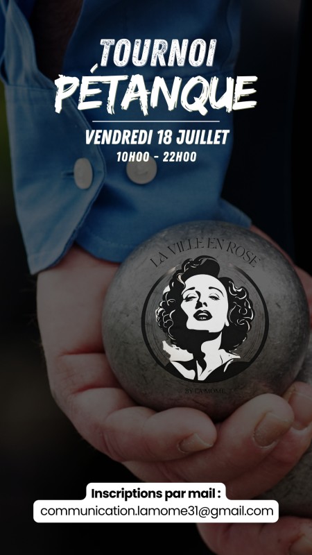 Tournoi de pétanque – Vendredi 18 juillet à La Ville en Rose by la Môme à Colomiers